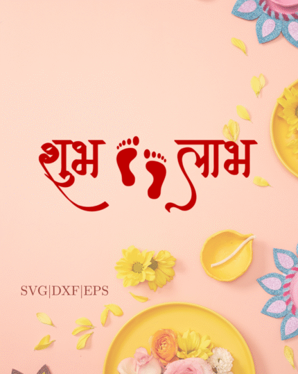 Shubh Labh SVG DXF EPS Files – Digital Download for Diwali, Home Decor & Wedding Use